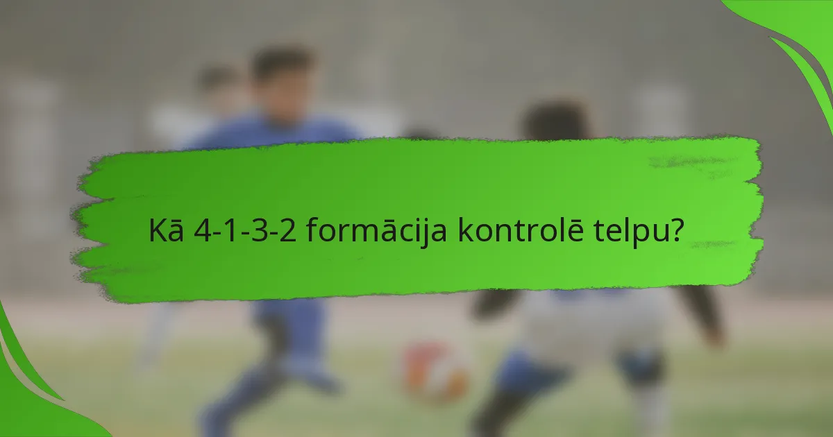 Kā 4-1-3-2 formācija kontrolē telpu?