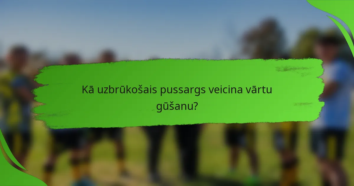 Kā uzbrūkošais pussargs veicina vārtu gūšanu?