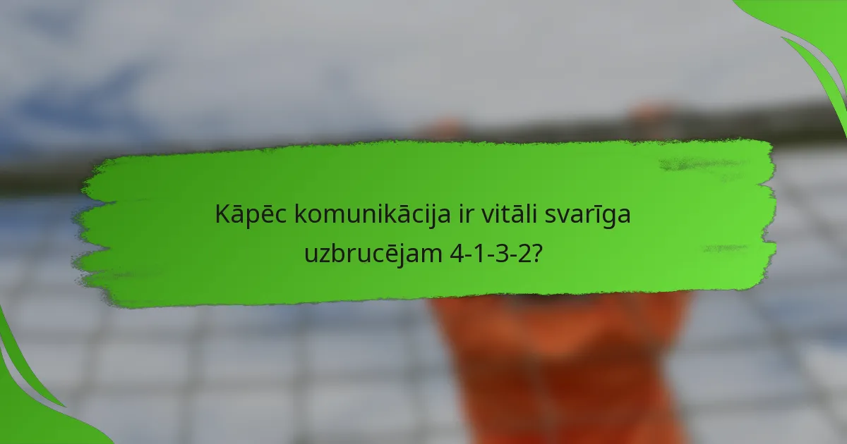 Kāpēc komunikācija ir vitāli svarīga uzbrucējam 4-1-3-2?